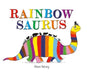 Rainbowsaurus by Steve Antony
