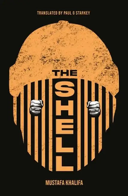 The Shell: Memoirs of a Hidden Observer by Moustafa Khalifa