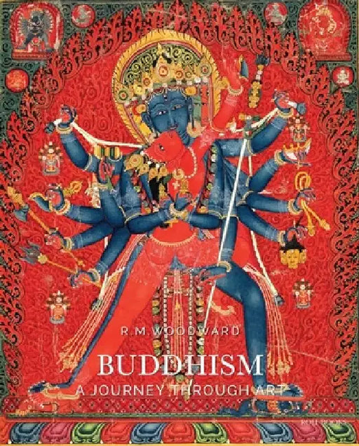Buddhism: A Journey Through Art by Rose M. Woodward