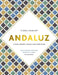 Andaluz: A Food Journey Through Southern Spain by Fiona Dunlop
