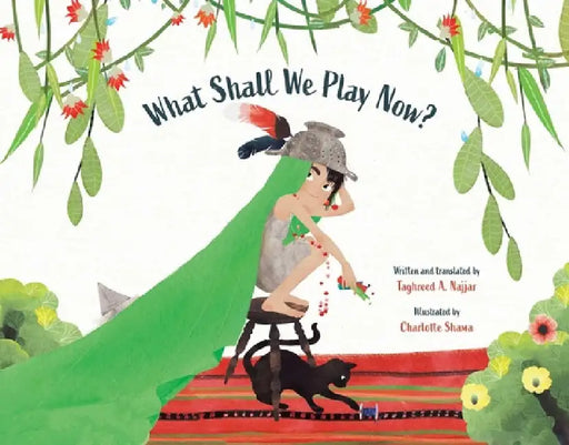 What Shall We Play Now? by Taghreed A. Najjar