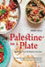 Palestine on a Plate: Memories from My Mother's Kitchen by Joudie Kalla