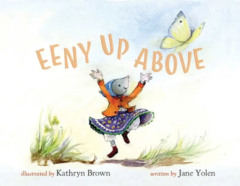 Eeny Up Above! by Jane Yolen