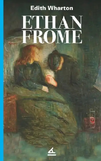 Ethan Frome by Wharton, Edith