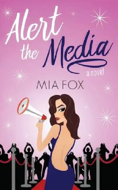 Alert the Media by Mia Fox