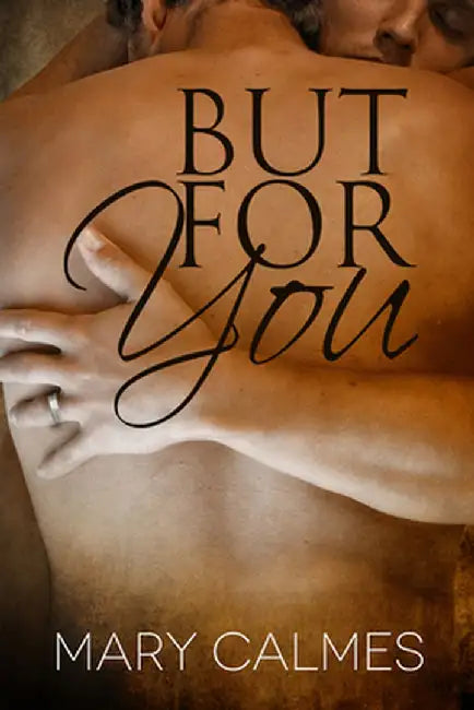 But for You by Mary Calmes