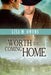Worth the Coming Home by Lisa M. Owens