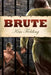Brute by Kim Fielding