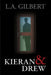 Kieran & Drew by L. A. Gilbert