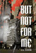 But Not for Me by J. S. Cook