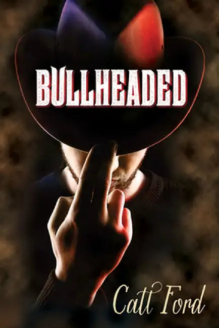 Bullheaded by Catt Ford