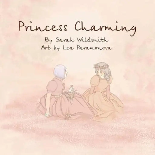 Princess Charming by Sarah Wildsmith