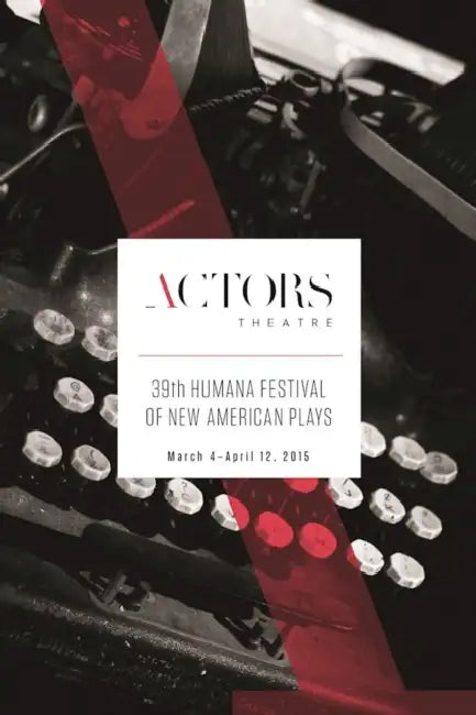 Humana Festival 2015: The Complete Plays by Amy Wegener, Jenni Page-White, Les Waters