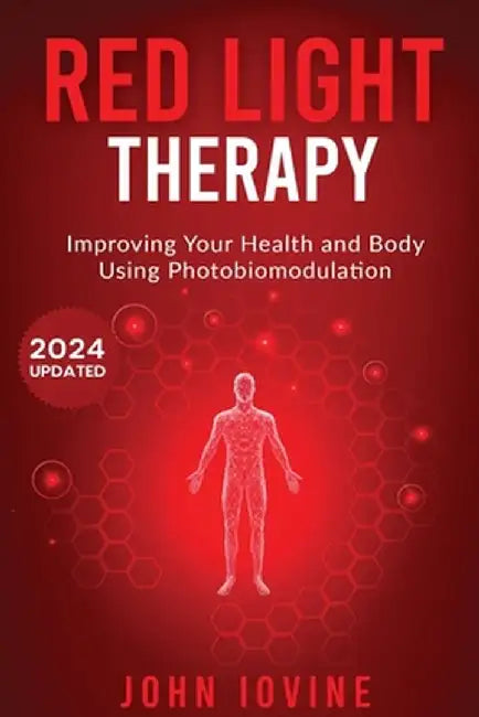 Living Younger Longer Using Red Light Therapy by John Iovine