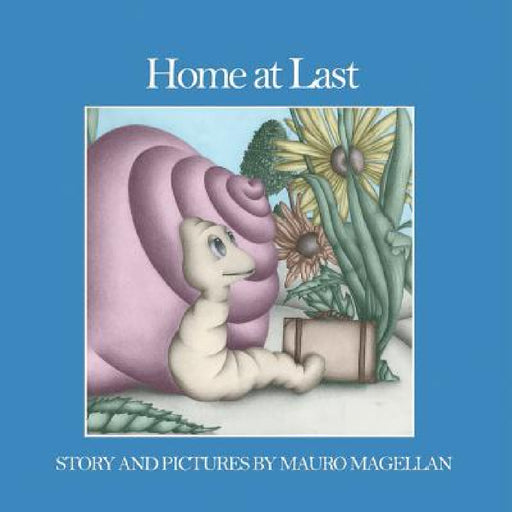 Home at Last by Mauro Magellan, Mauro Magellan