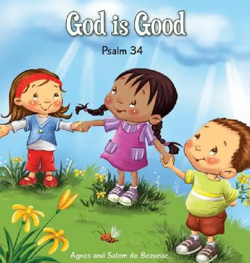 God is Good: Psalm 34 by Agnes De Bezenac, Salem De Bezenac, Agnes De Bezenac
