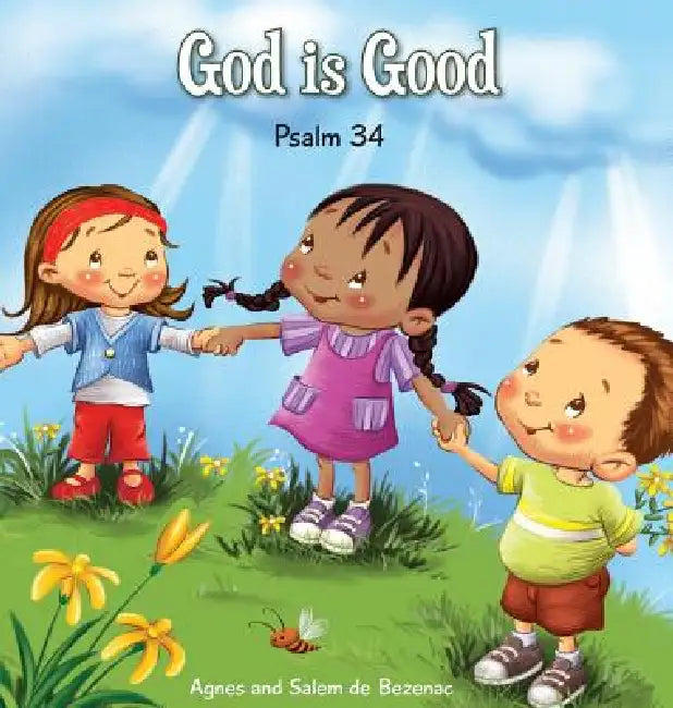 God is Good: Psalm 34 by Agnes De Bezenac, Salem De Bezenac, Agnes De Bezenac