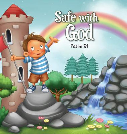 Safe with God: Psalm 91 by Salem De Bezenac, Agnes De Bezenac, Agnes De Bezenac