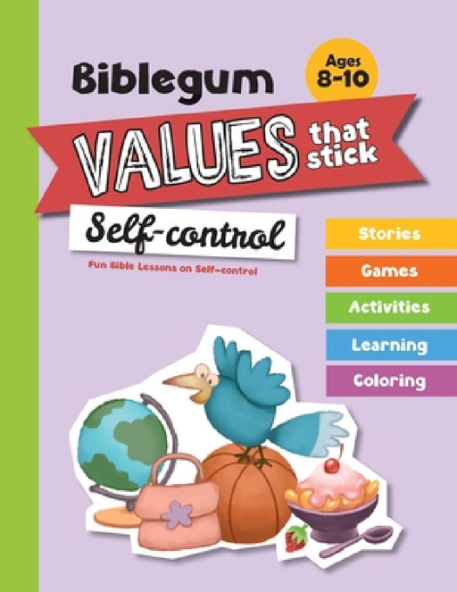 Fun Bible Lessons on Self-control: Values that Stick by Agnes De Bezenac, Salem De Bezenac, Agnes De Bezenac