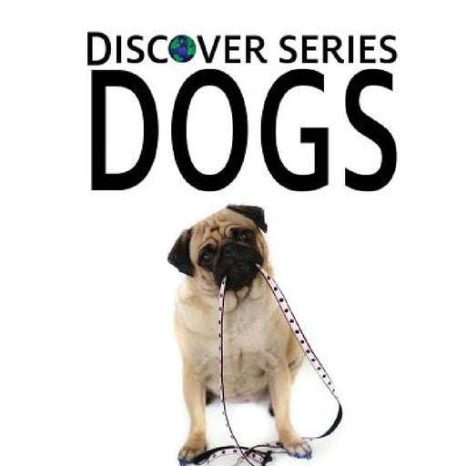 Dogs by Xist Publishing