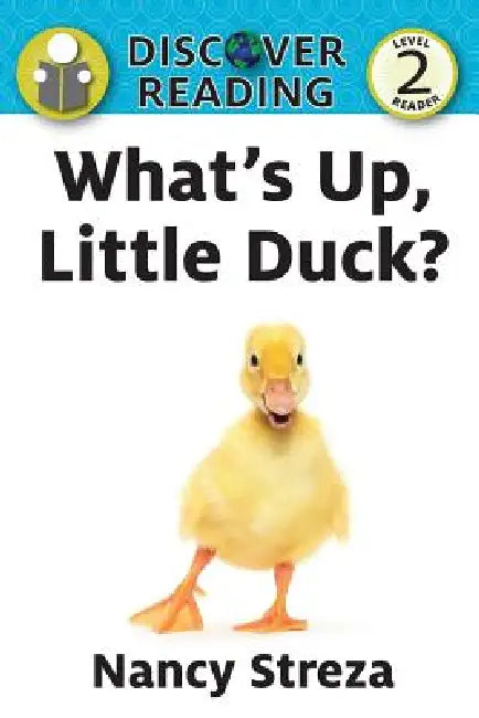 What's Up Little Duck by Nancy Streza
