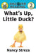 What's Up Little Duck by Nancy Streza