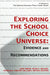 Exploring the School Choice Universe: Evidence and Recommendations by Gary Miron, Kevin G. Welner, Patricia H. Hinchey