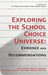 Exploring the School Choice Universe: Evidence and Recommendations (Hc) by Gary Miron, Kevin G. Welner, Patricia H. Hinchey