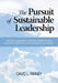 The Pursuit of Sustainable Leadership by David L. Rainey