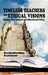 Timeless Teachers and Ethical Visions: Human Development and Educational Policy (Hc) by K. K. Kuriakose