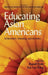 Educating Asian Americans: Achievement, Schooling, and Identities (Hc) by Russell, Comp Endo