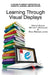 Learning Through Visual Displays by Gregory Schraw, Matthew T. McCrudden, Daniel Robinson