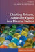 Charting Reform, Achieving Equity in a Diverse Nation by Gail L. Sunderman