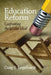 Education Reform: Confronting the Secular Ideal by Craig S. Engelhardt