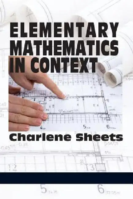 Elementary Mathematics in Context by Charlene Sheets