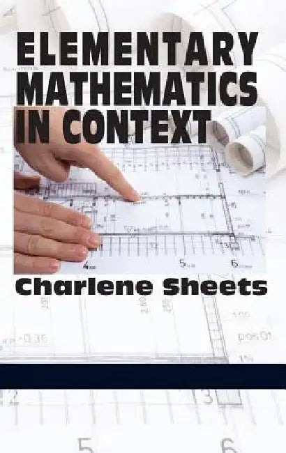 Elementary Mathematics in Context by Charlene Sheets