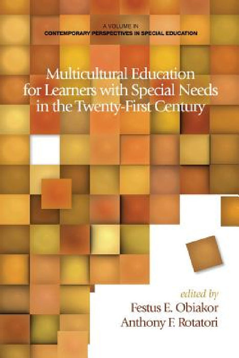 Multicultural Education for Learners with Special Needs in the Twenty-First Century by Festus E. Obiakor, Anthony F. Rotatori