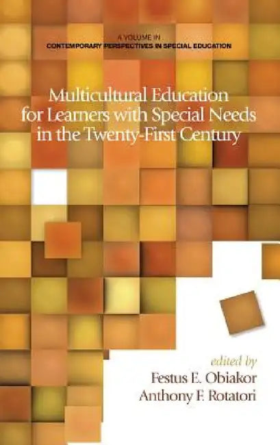 Multicultural Education for Learners with Special Needs in the Twenty-First Century by Festus E. Obiakor, Anthony F. Rotatori