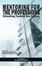 Mentoring for the Professions: Orienting Toward the Future by Aimee A. Howley, Mary Barbara Trube