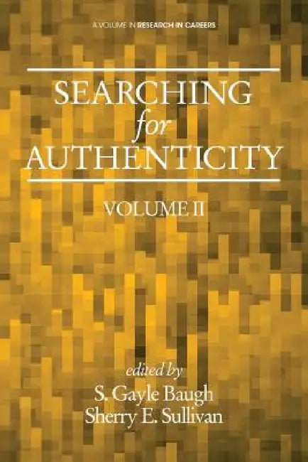 Searching for Authenticity by S. Gayle Baugh, Sherry E. Sullivan