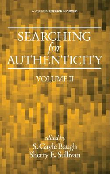 Searching for Authenticity by S. Gayle Baugh, Sherry E. Sullivan