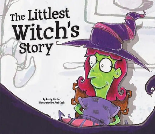 The Littlest Witch's Story by Rusty Fisher, Joel Cook