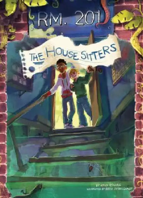 House Sitters by Kelly Rogers, Betsy Peterschmidt