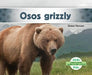 Osos Grizzly (Grizzly Bears) by Grace Hansen