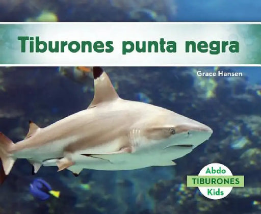 Tiburones Punta Negra (Blacktip Reef Sharks) by Grace Hansen