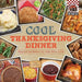 Cool Thanksgiving Dinner: Beyond the Basics for Kids Who Cook by Lisa Wagner