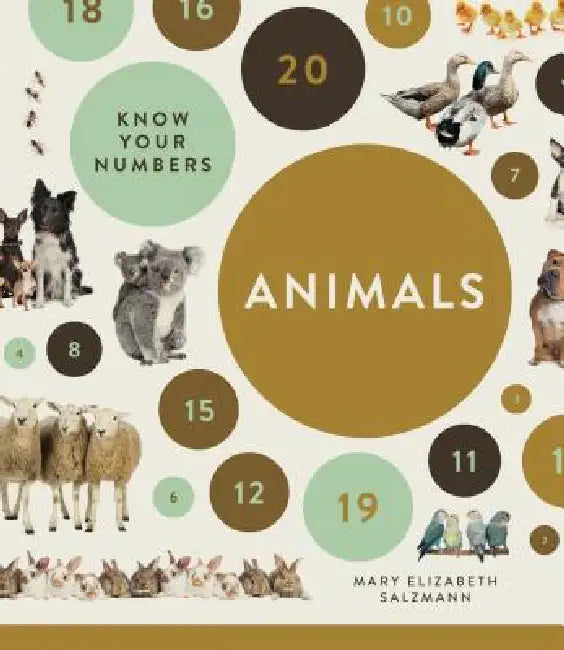 Know Your Numbers: Animals by Mary Elizabeth Salzmann