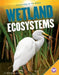 Wetland Ecosystems by Nikole Brooks Bethea