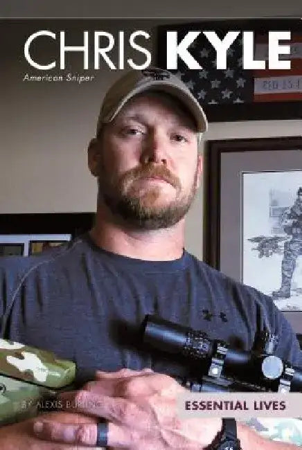 Chris Kyle: American Sniper: American Sniper by Alexis Burling