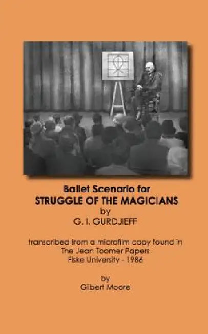 The Struggle of the Magicians by Georg Gurdieff, Gilbert Moore